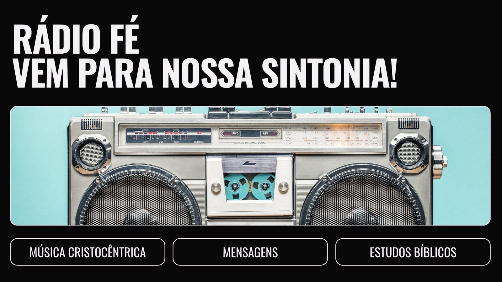 Rádio Fé — Vem para nossa sintonia! Música cristocêntrica, mensagens e estudos bíblicos.